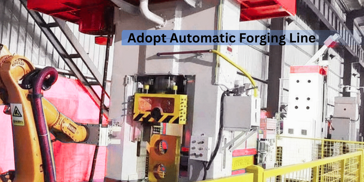 Automatic Forging Line The Next Decade in Forging: Innovation, Automation, and Growth