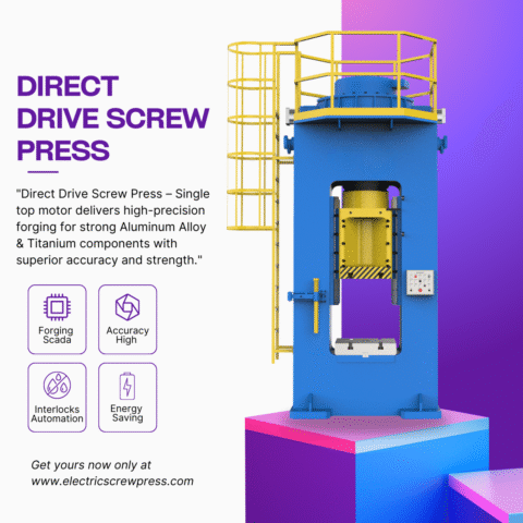Direct Drive Screw Press – Single top motor delivers high-precision forging for strong Aluminum Alloy & Titanium components with superior accuracy and strength.